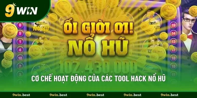 Cơ chế hoạt động của các tool hack nổ hũ