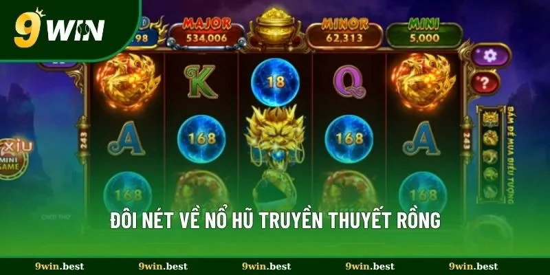 Đôi nét về nổ hũ Truyền Thuyết Rồng