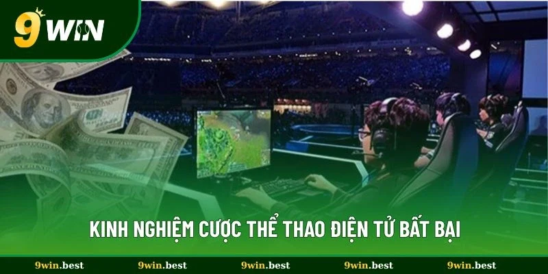 Kinh nghiệm cược thể thao điện tử bất bại