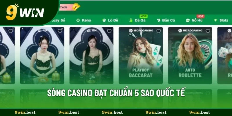 Sòng casino 9win đạt chuẩn 5 sao quốc tế