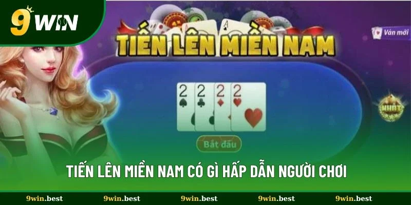 Tiến lên miền Nam có gì hấp dẫn người chơi?