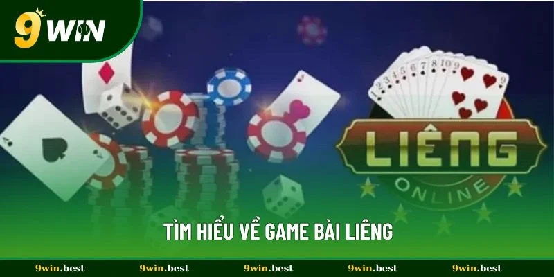 Tìm hiểu về game bài liêng